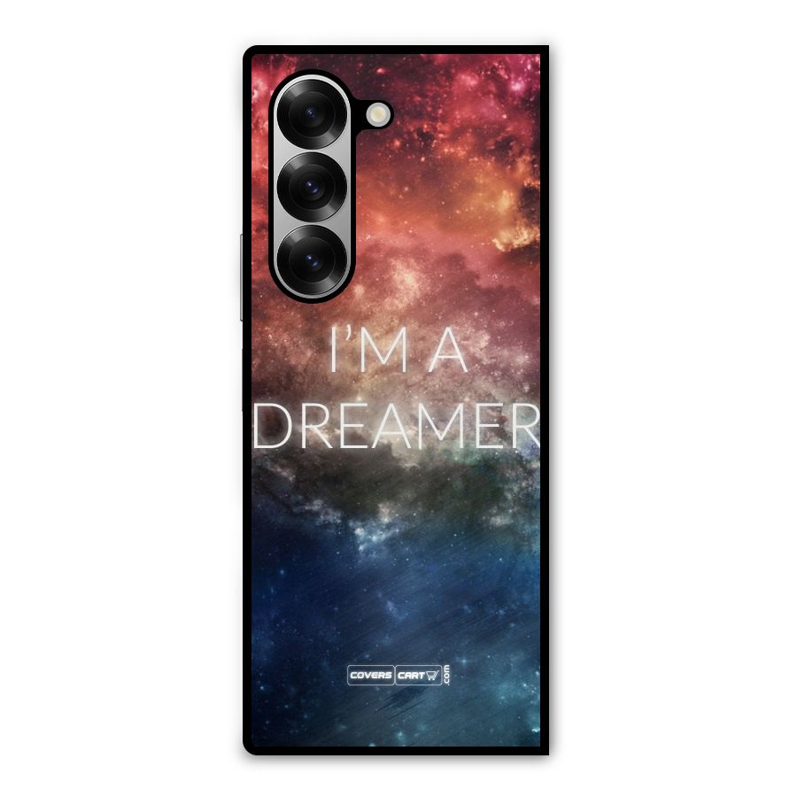 I am a Dreamer Metal Back Case for Galaxy Z Fold6