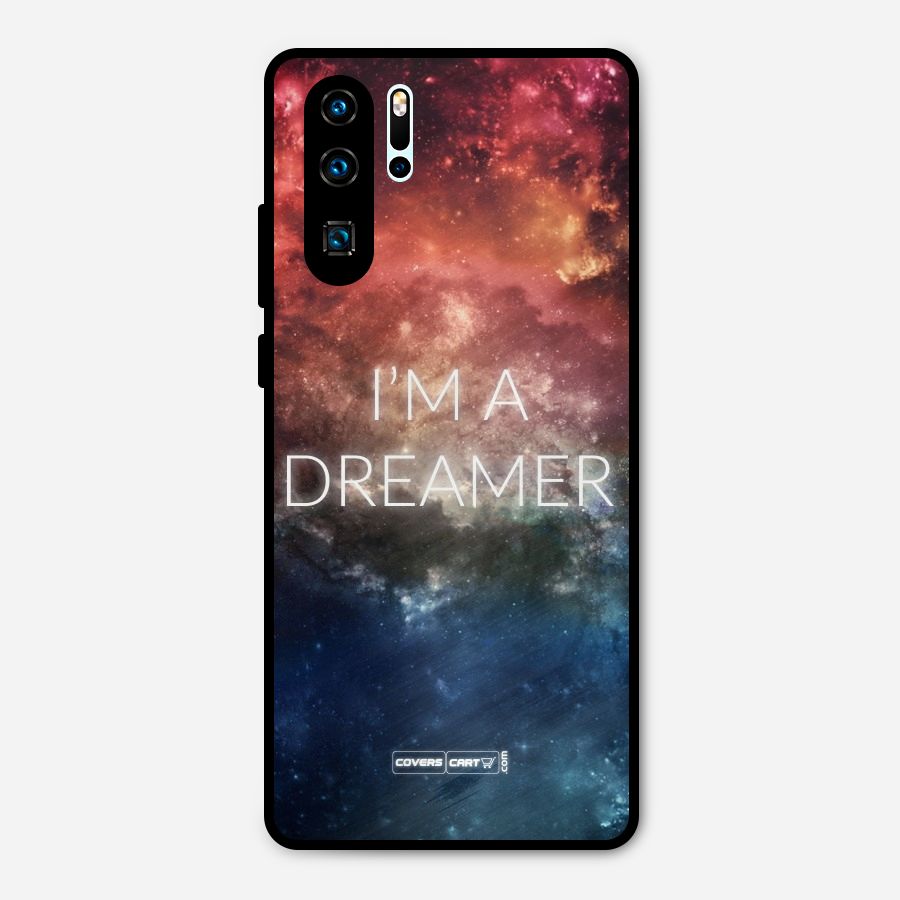 I am a Dreamer Metal Back Case for Huawei P30 Pro