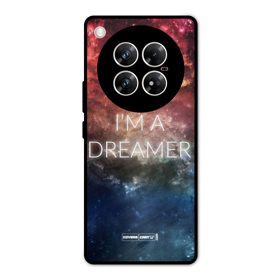 I am a Dreamer Metal Back Case for Infinix Zero 40 5G