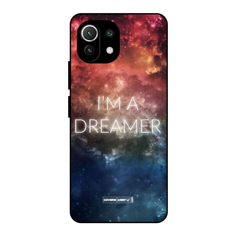 I am a Dreamer Metal Back Case for Mi 11 Lite NE 5G