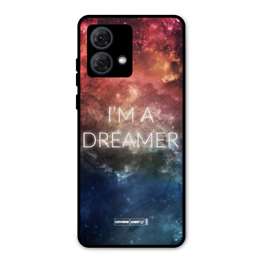 I am a Dreamer Metal Back Case for Moto G84