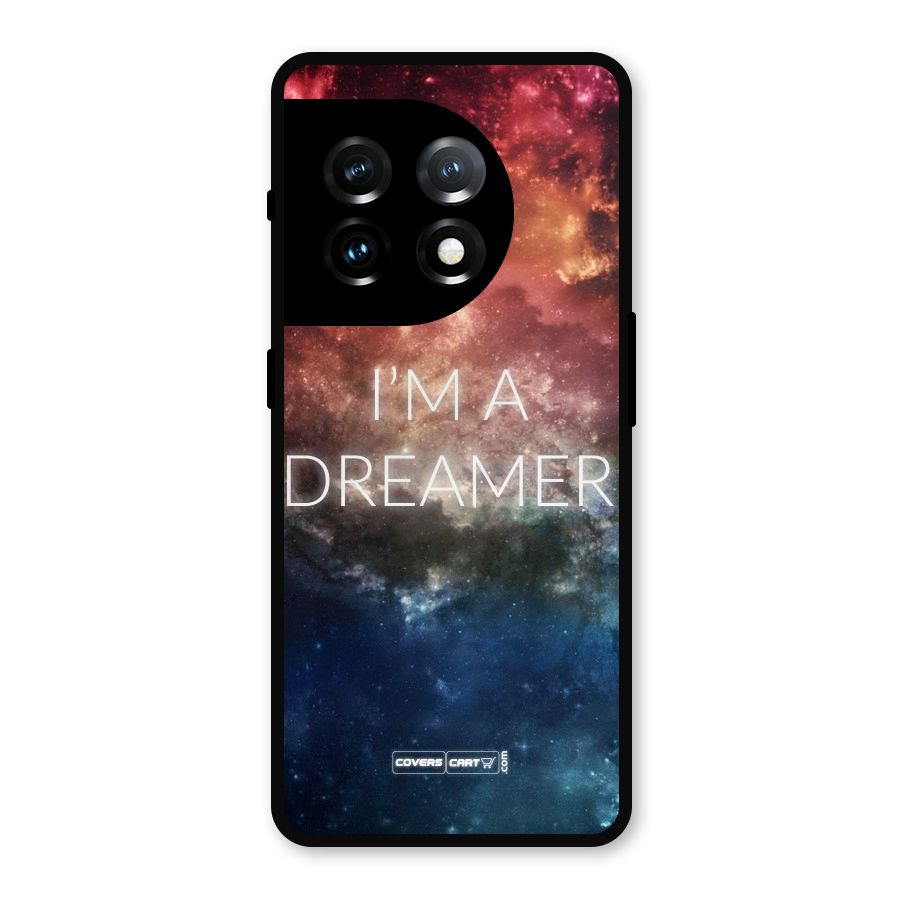 I am a Dreamer Metal Back Case for OnePlus 11