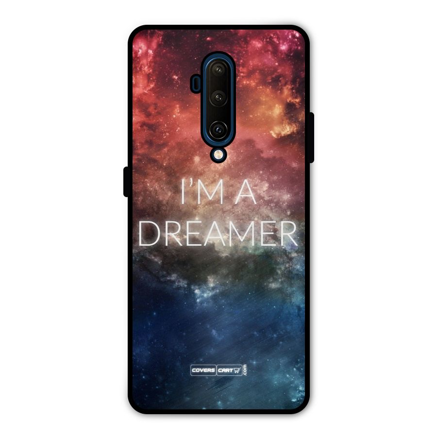 I am a Dreamer Metal Back Case for OnePlus 7T Pro