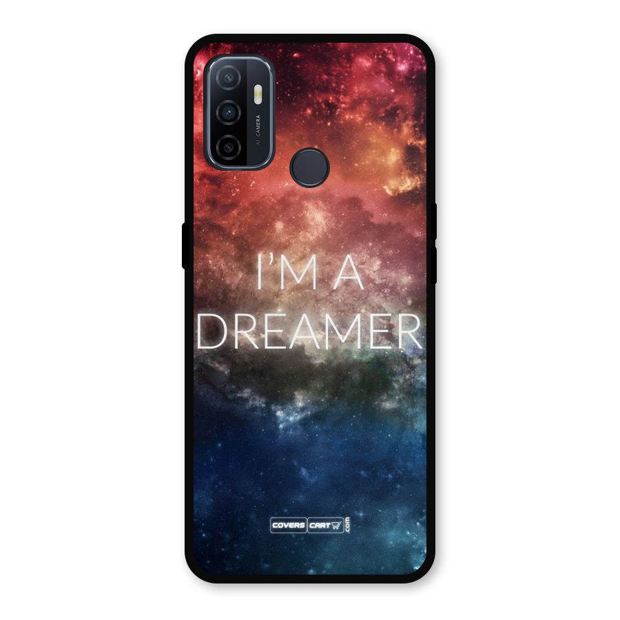 I am a Dreamer Metal Back Case for Oppo A53