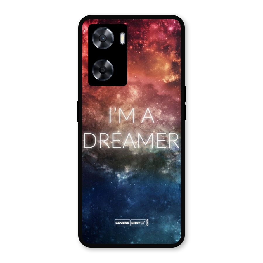 I am a Dreamer Metal Back Case for Oppo A57 2022