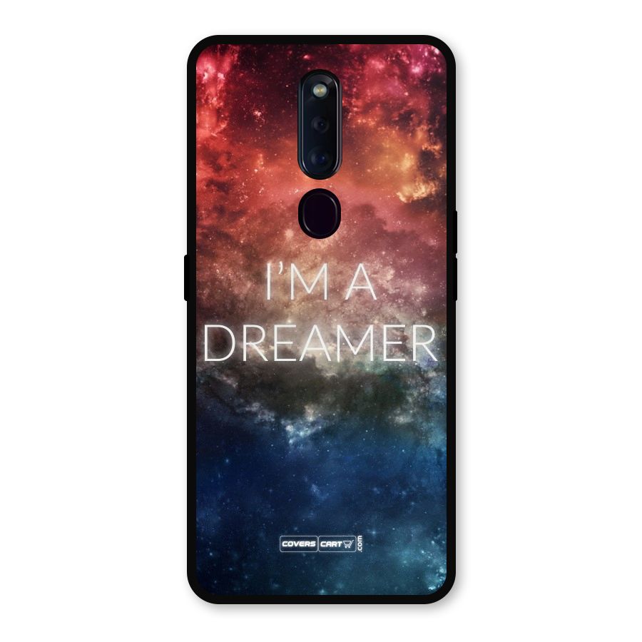 I am a Dreamer Metal Back Case for Oppo F11 Pro