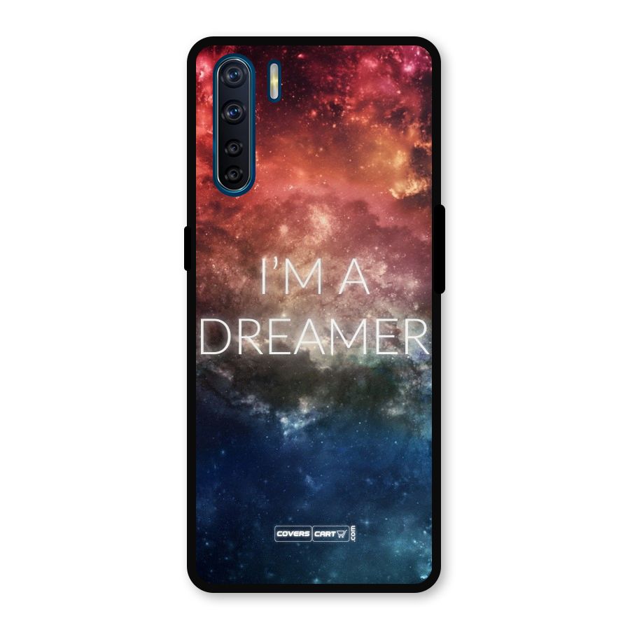 I am a Dreamer Metal Back Case for Oppo F15