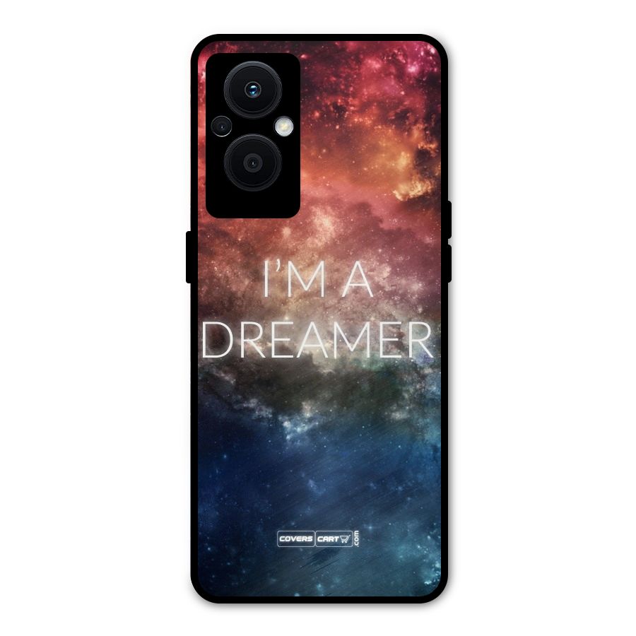 I am a Dreamer Metal Back Case for Oppo F21 Pro 5G