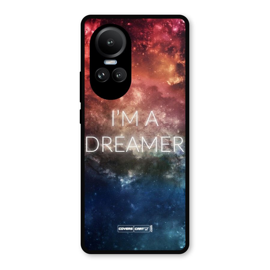 I am a Dreamer Metal Back Case for Oppo Reno10 Pro