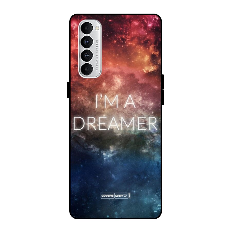I am a Dreamer Metal Back Case for Oppo Reno4 Pro