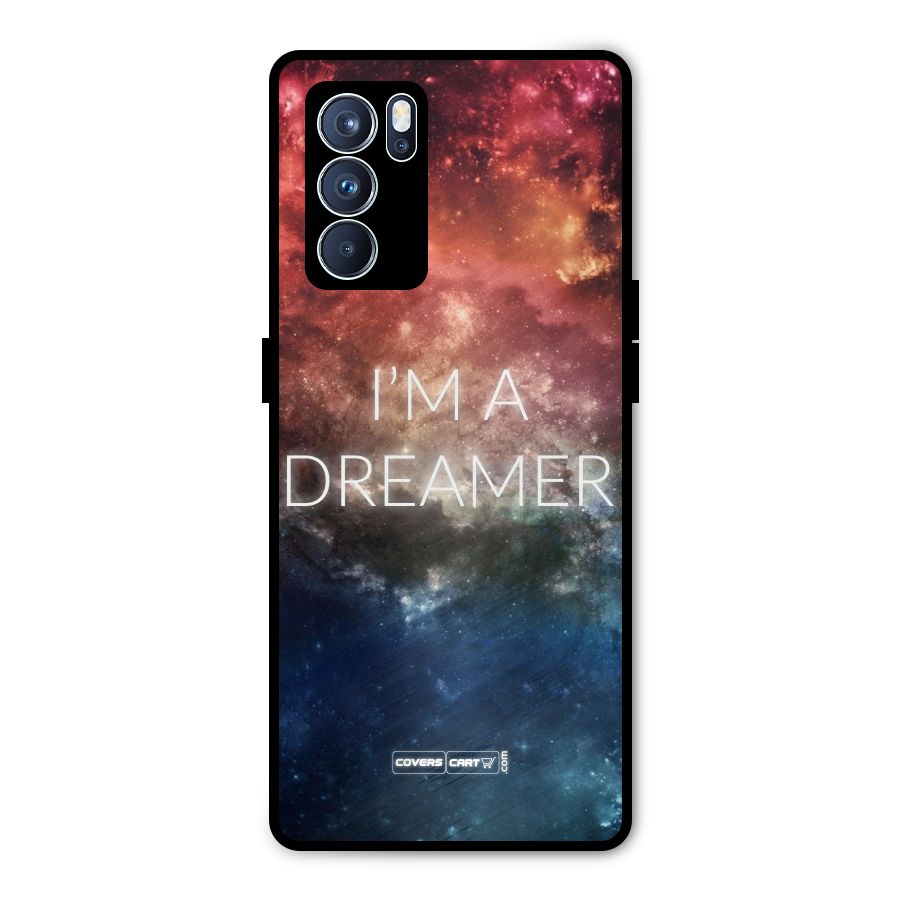 I am a Dreamer Metal Back Case for Oppo Reno6 Pro 5G