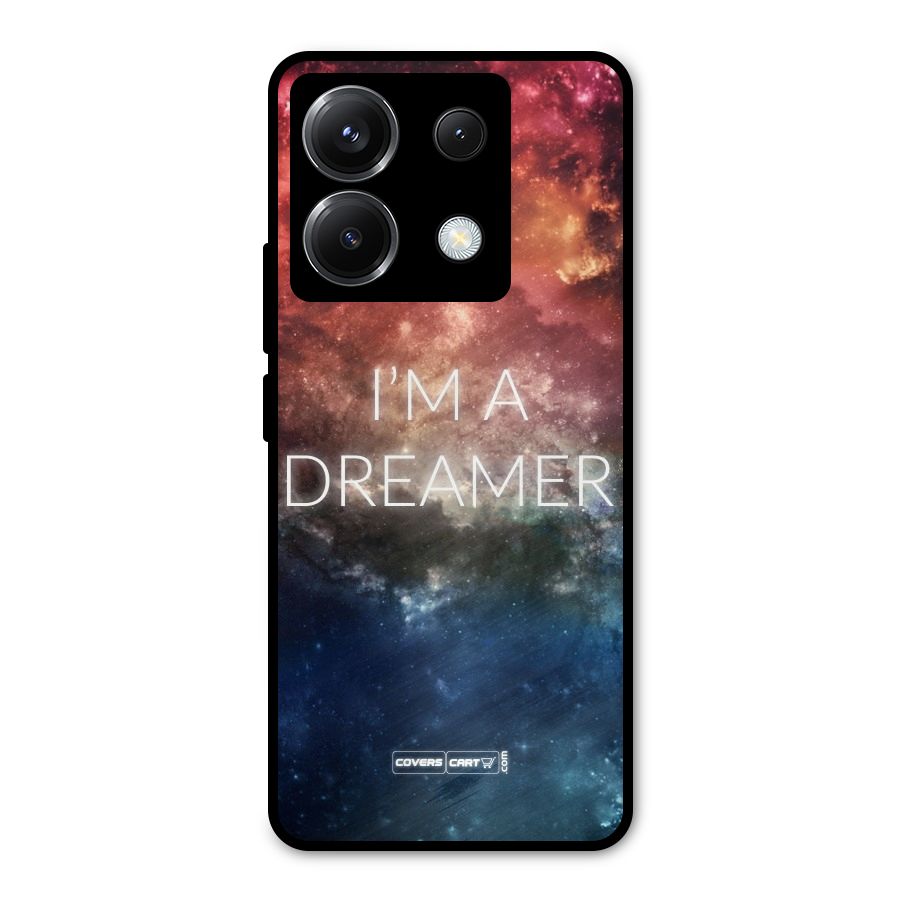 I am a Dreamer Metal Back Case for Poco X6