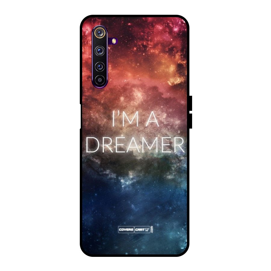 I am a Dreamer Metal Back Case for Realme 6 Pro