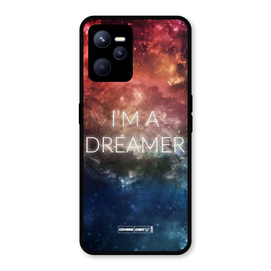 I am a Dreamer Metal Back Case for Realme C35