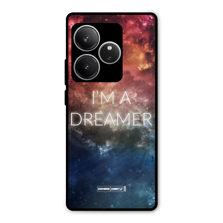 I am a Dreamer Metal Back Case for Realme GT 6