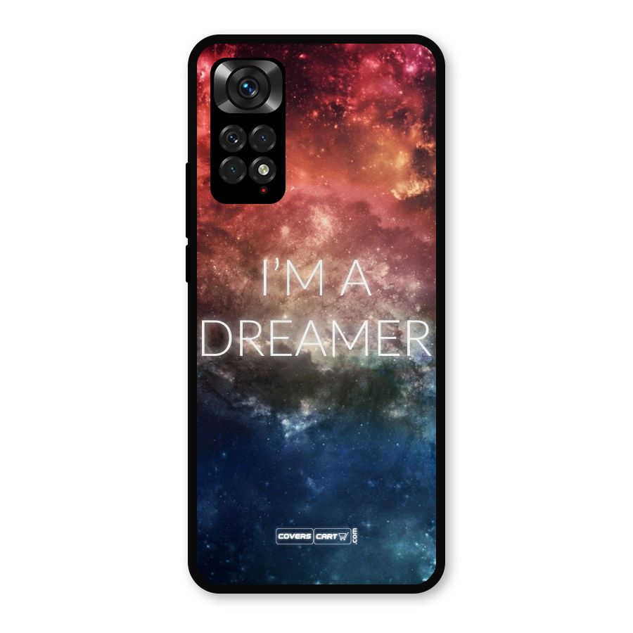 I am a Dreamer Metal Back Case for Redmi Note 11s