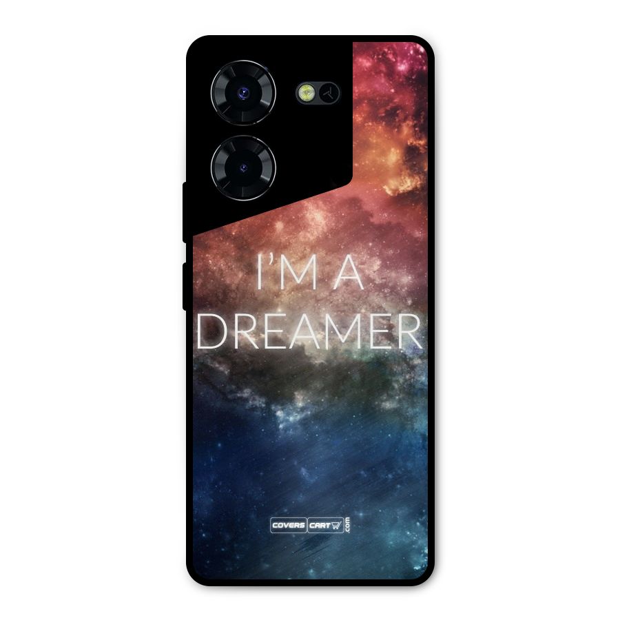 I am a Dreamer Metal Back Case for Tecno Pova 5 Pro 5G