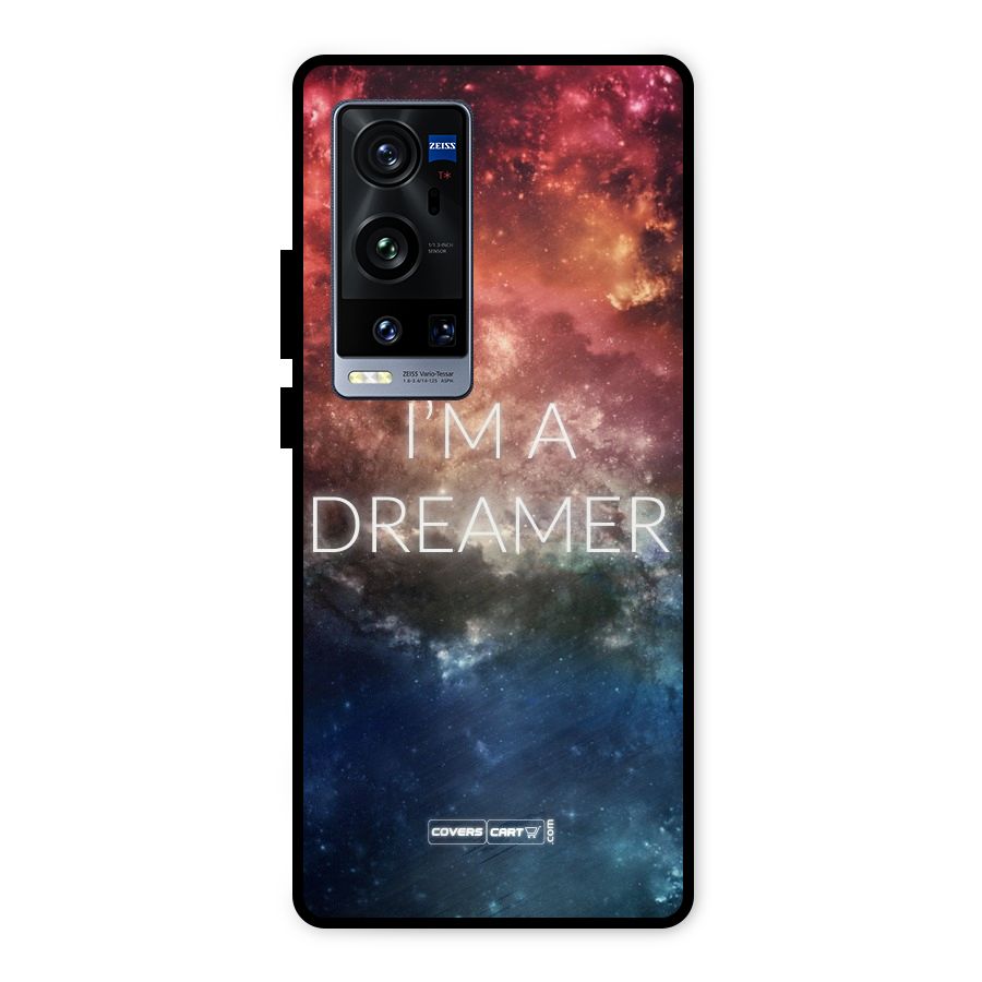 I am a Dreamer Metal Back Case for Vivo X60 Pro Plus