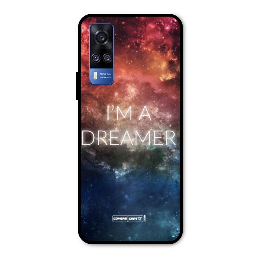 I am a Dreamer Metal Back Case for Vivo Y31