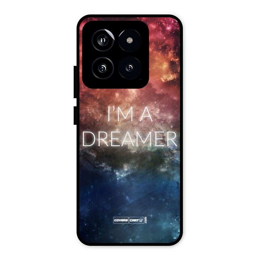 I am a Dreamer Metal Back Case for Xiaomi 14