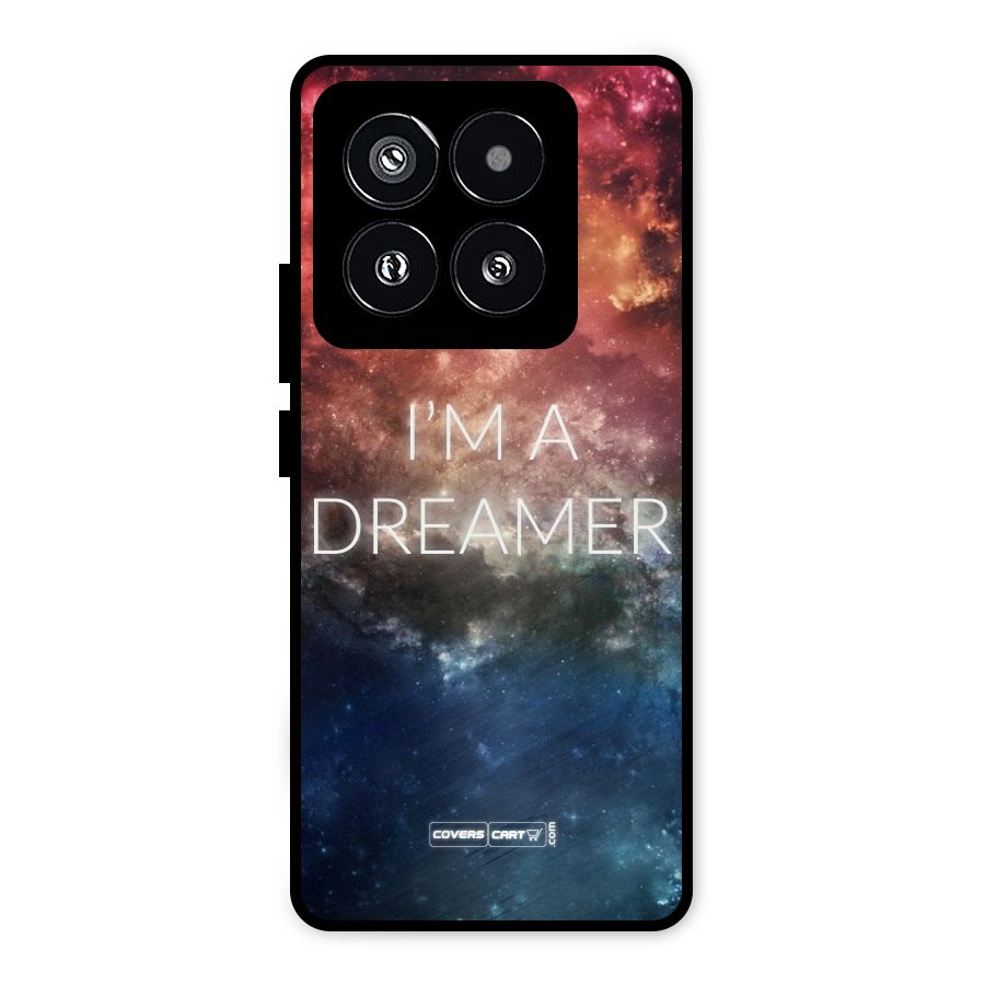 I am a Dreamer Metal Back Case for Xiaomi 14 Pro
