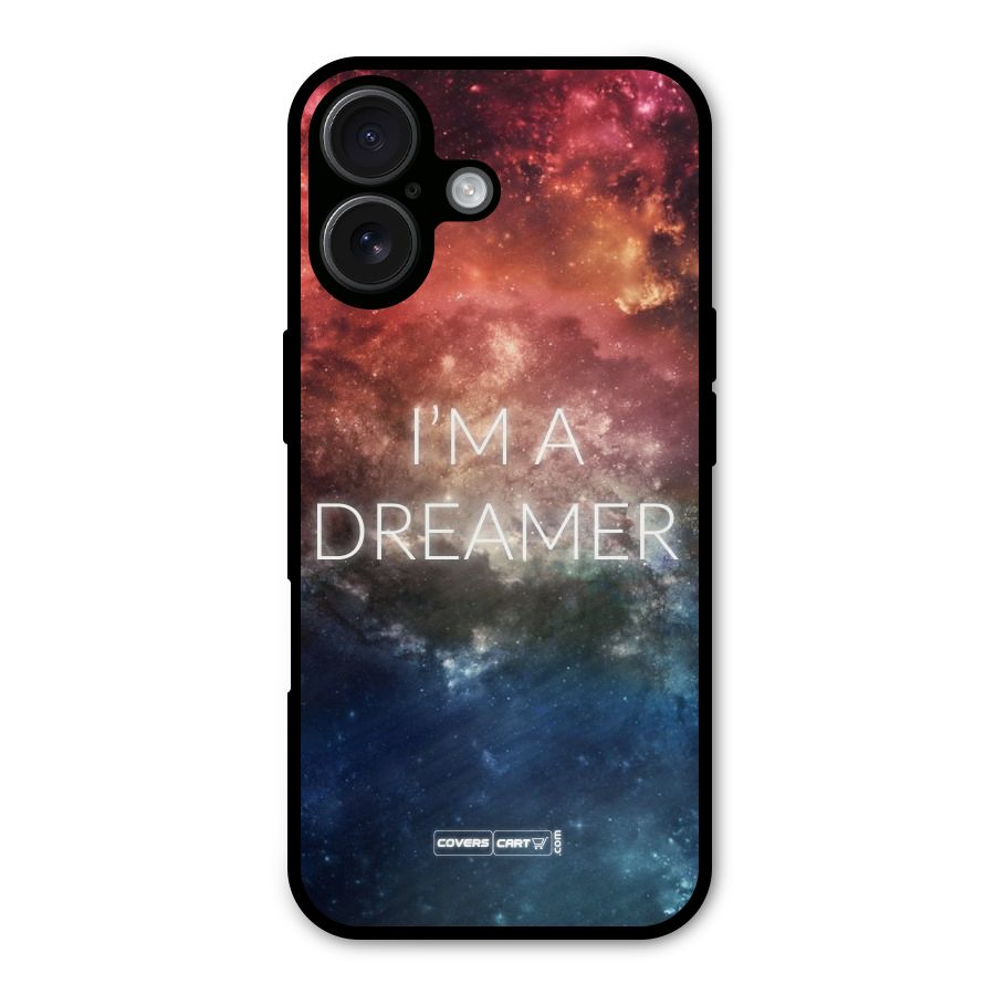 I am a Dreamer Metal Back Case for iPhone 16