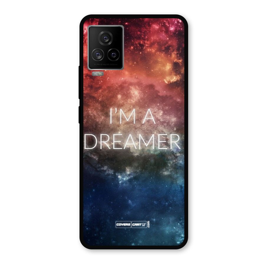 I am a Dreamer Metal Back Case for iQOO 7 Legend 5G