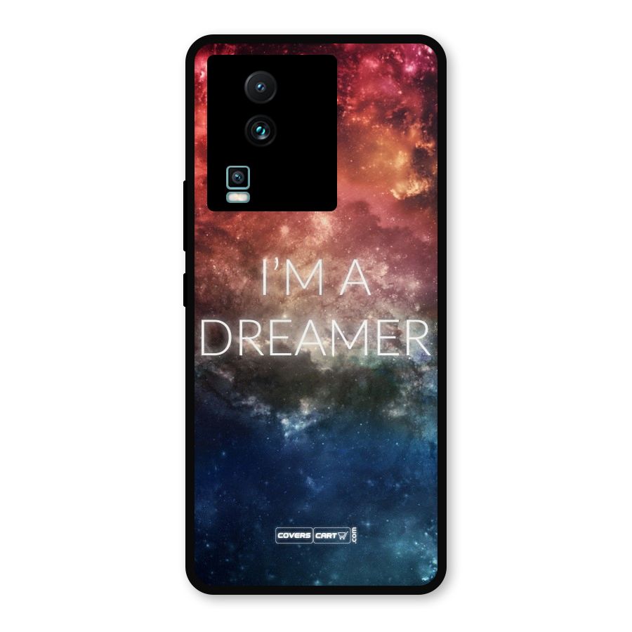 I am a Dreamer Metal Back Case for iQOO Neo 7