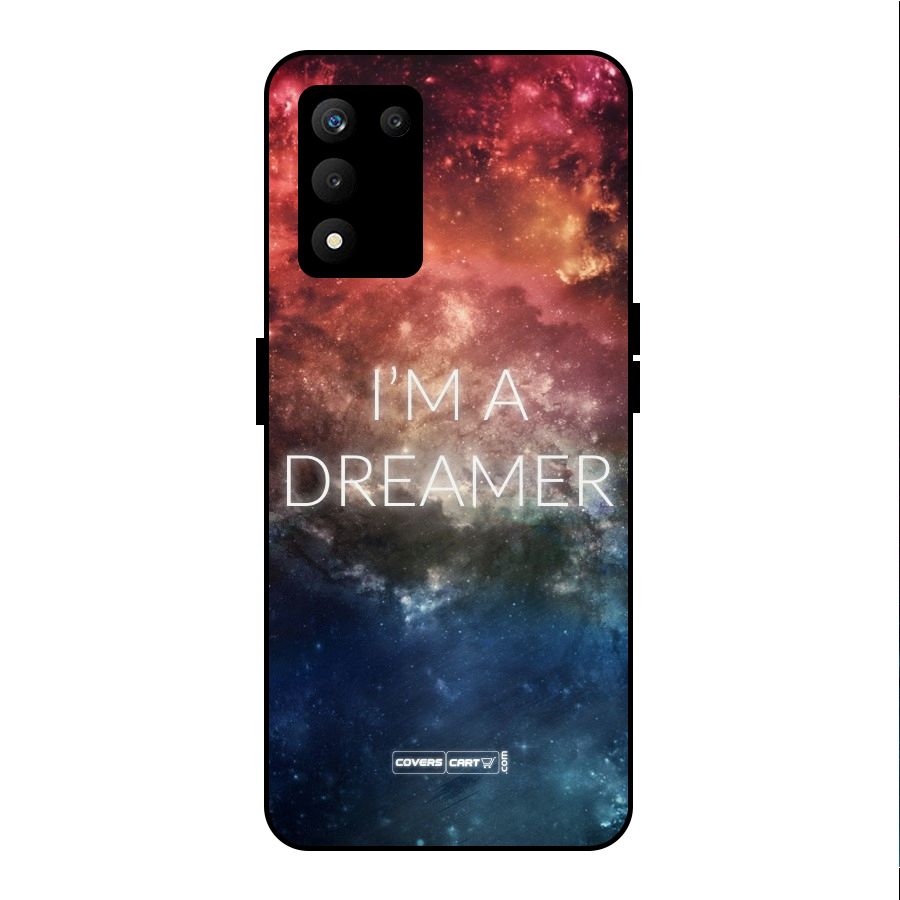 I am a Dreamer Metal Back Case for realme 9 5G SE