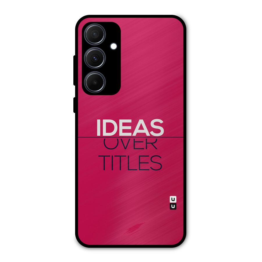 Ideas Over Titles Metal Back Case for Galaxy A35