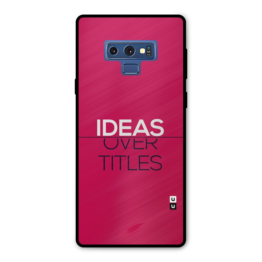 Ideas Over Titles Metal Back Case for Galaxy Note 9