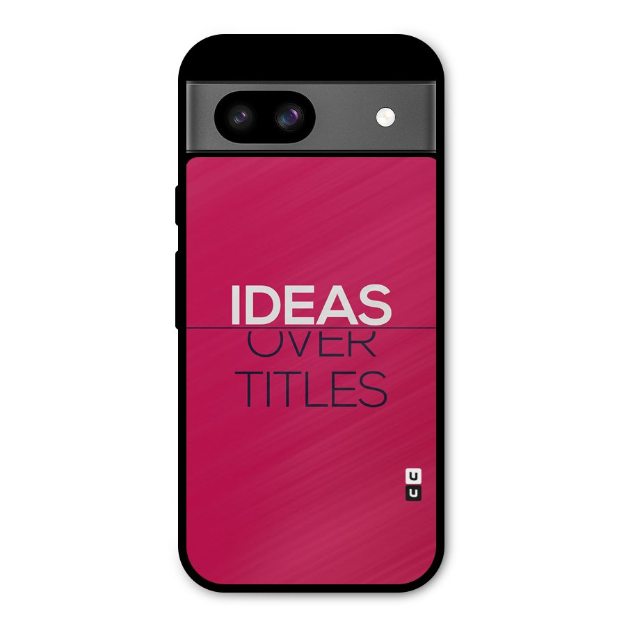 Ideas Over Titles Metal Back Case for Google Pixel 8a