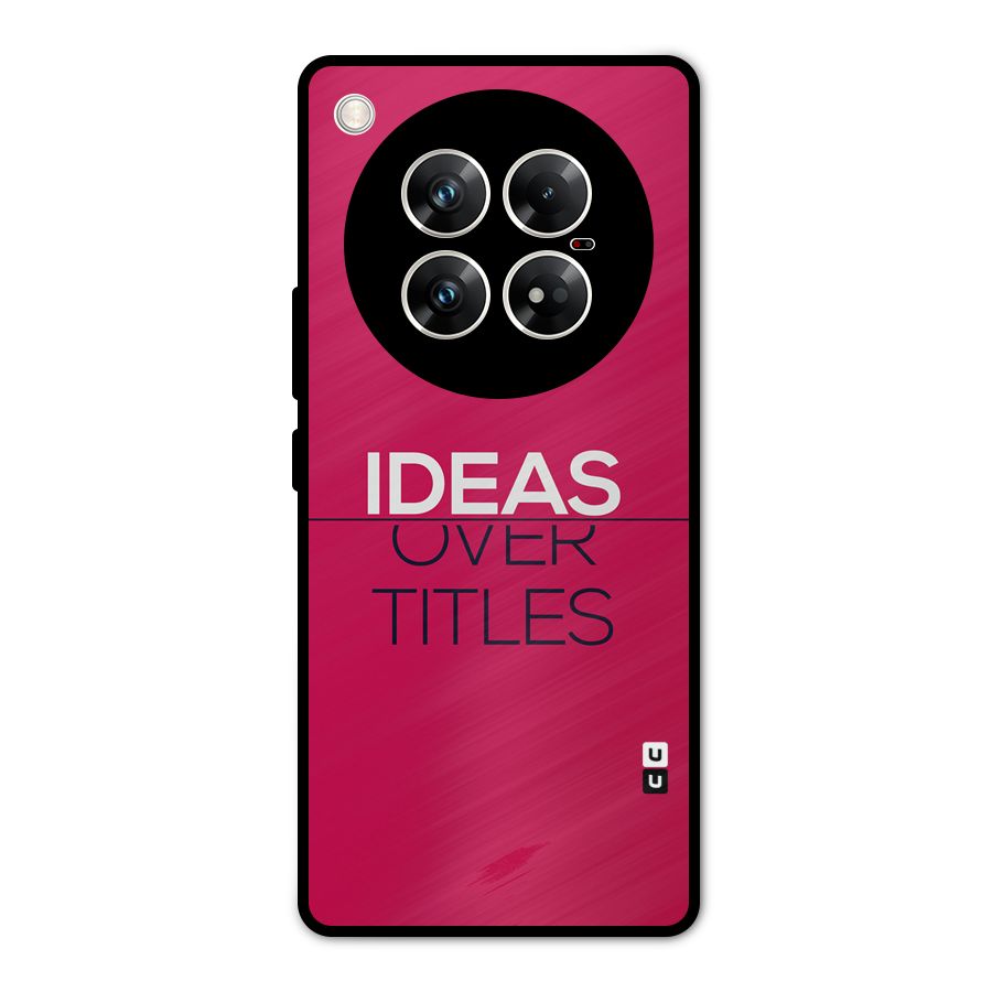 Ideas Over Titles Metal Back Case for Infinix Zero 40 5G