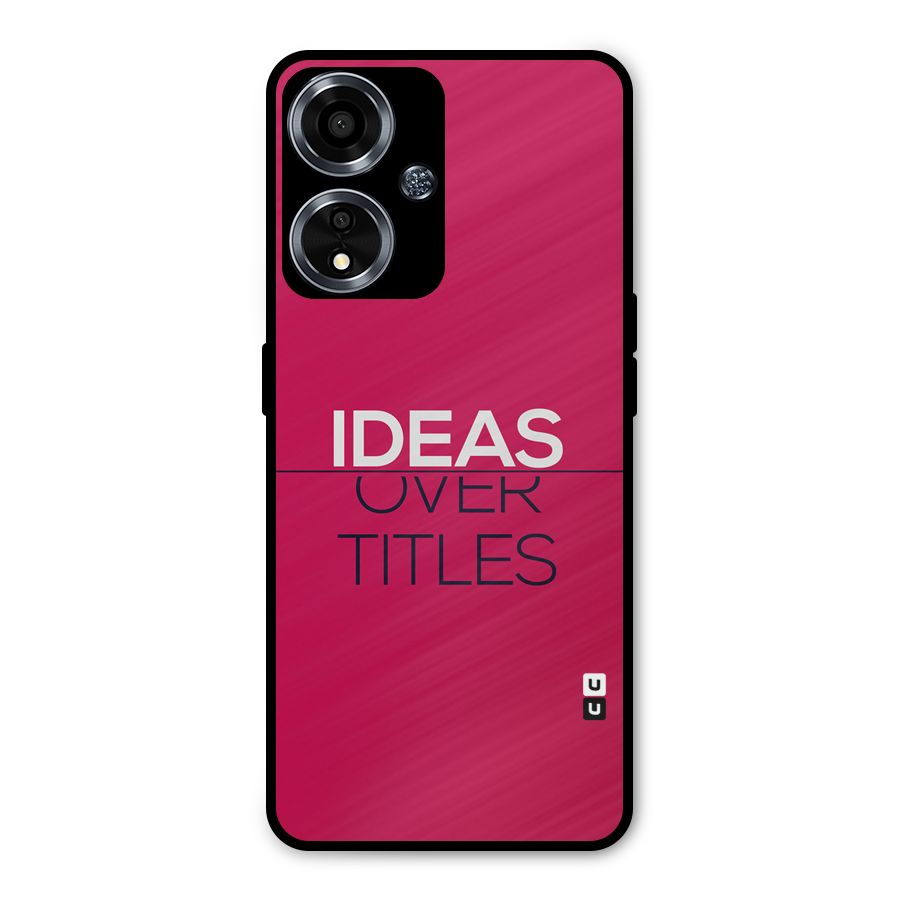Ideas Over Titles Metal Back Case for Oppo A59