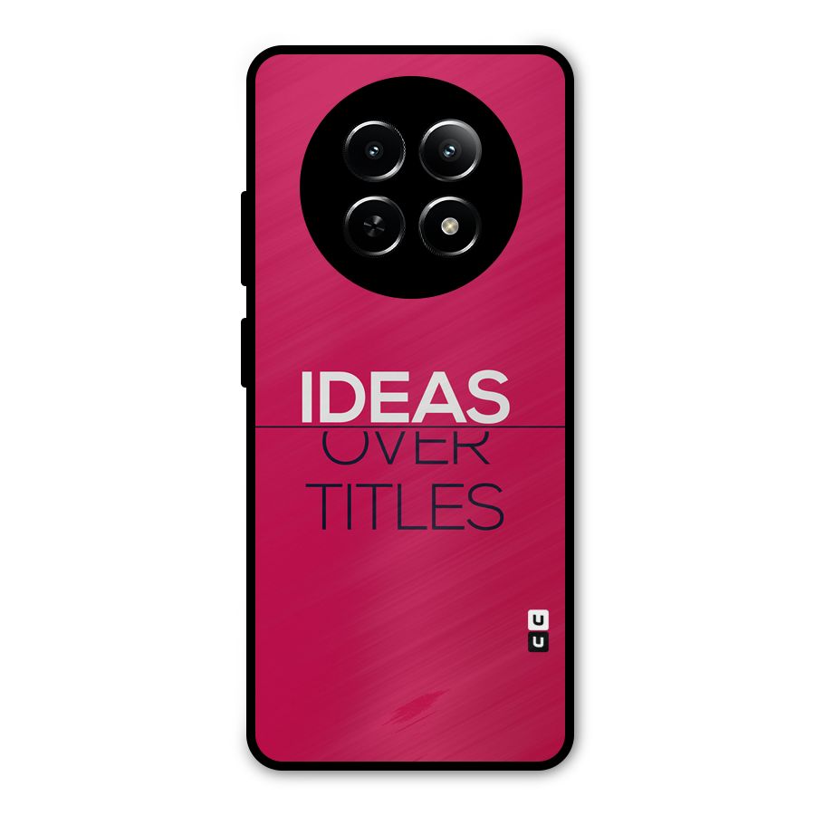 Ideas Over Titles Metal Back Case for Realme Narzo 70x 5G