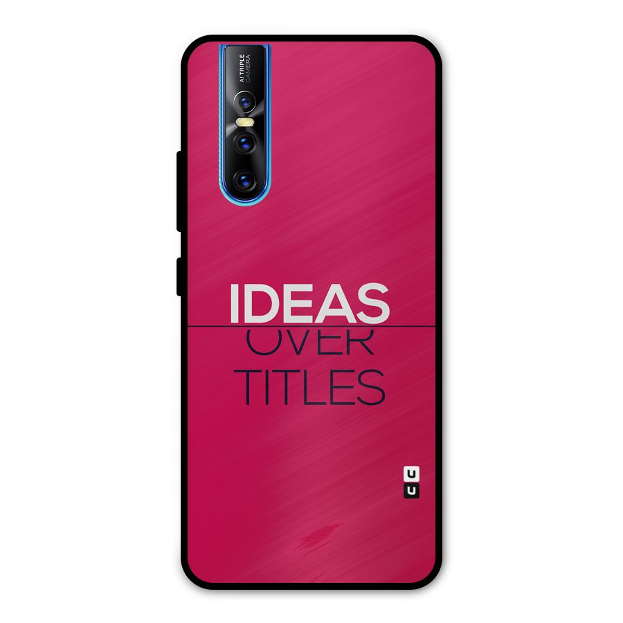 Ideas Over Titles Metal Back Case for Vivo V15 Pro