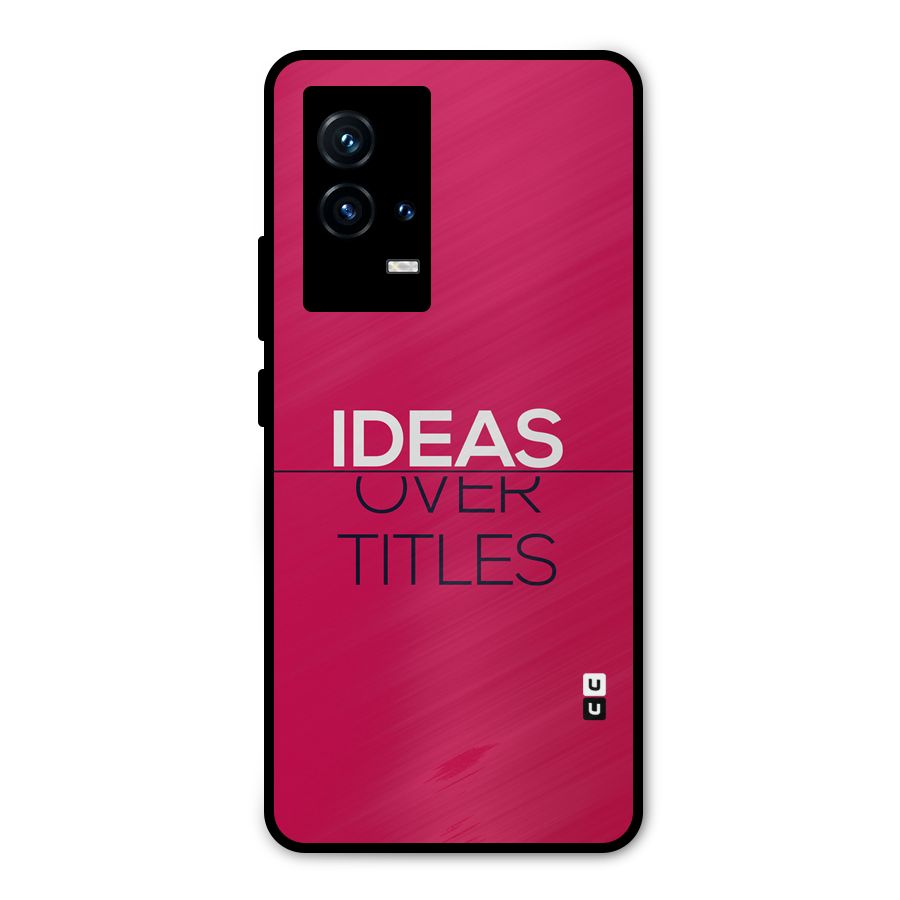 Ideas Over Titles Metal Back Case for iQOO 9 5G