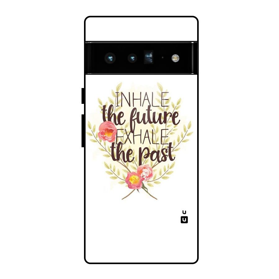 Inhale Future Glass Back Case for Google Pixel 6 Pro