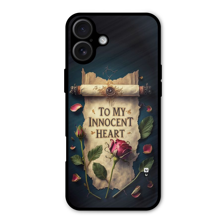 Innocence Of Heart Metal Back Case for iPhone 16 Plus