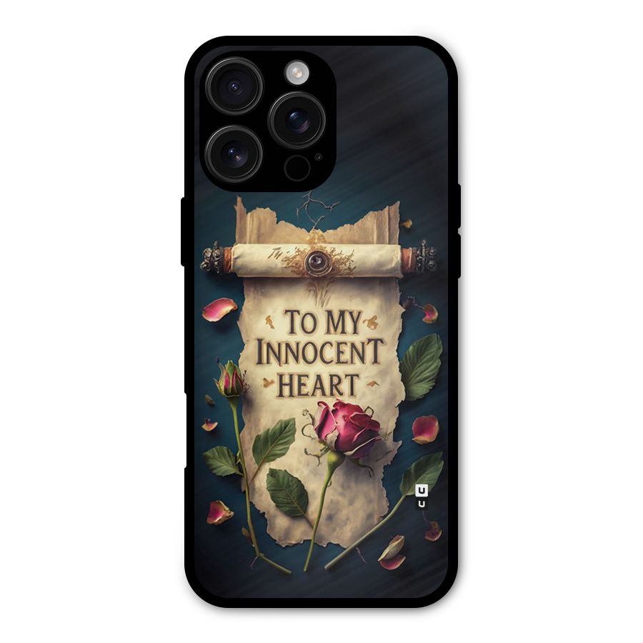 Innocence Of Heart Metal Back Case for iPhone 16 Pro Max