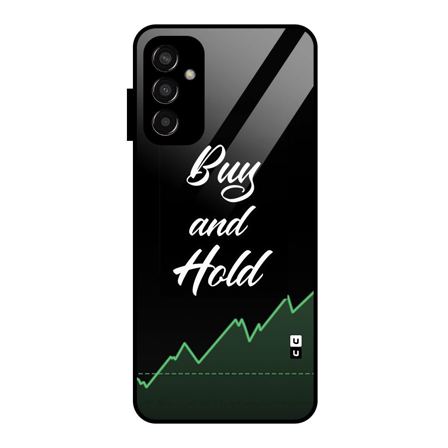 Investors Quote Buy and Hold Glass Back Case for Galaxy F13