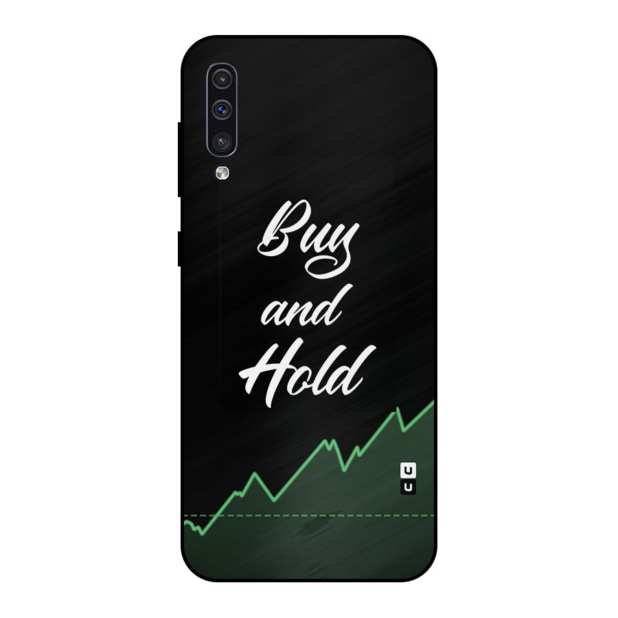 Investors Quote Buy and Hold Metal Back Case for Galaxy A50