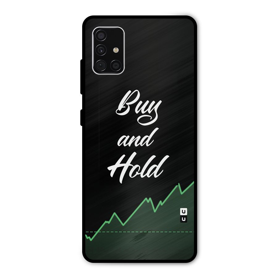 Investors Quote Buy and Hold Metal Back Case for Galaxy A51