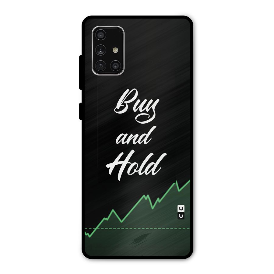Investors Quote Buy and Hold Metal Back Case for Galaxy A71