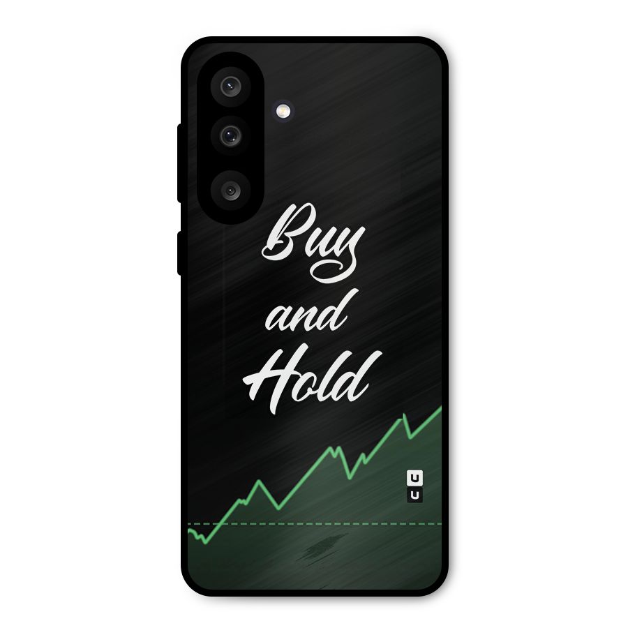 Investors Quote Buy and Hold Metal Back Case for Galaxy F56