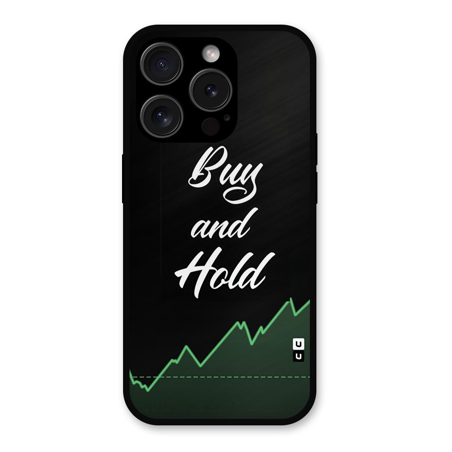 Investors Quote Buy and Hold Metal Back Case for iPhone 15 Pro