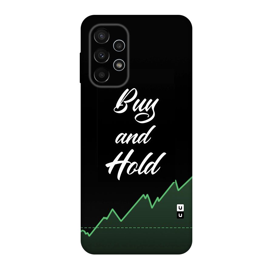 Investors Quote Buy and Hold Original Polycarbonate Back Case for Galaxy A23