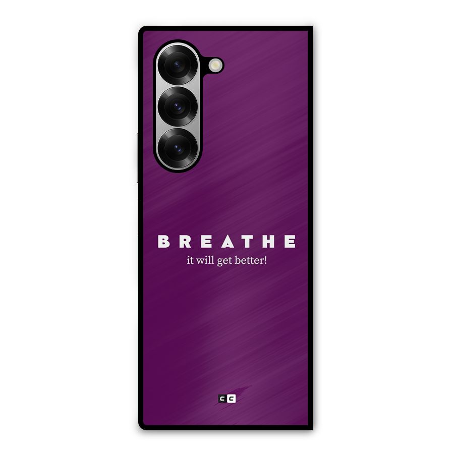 It Will Get Better Metal Back Case for Galaxy Z Fold6