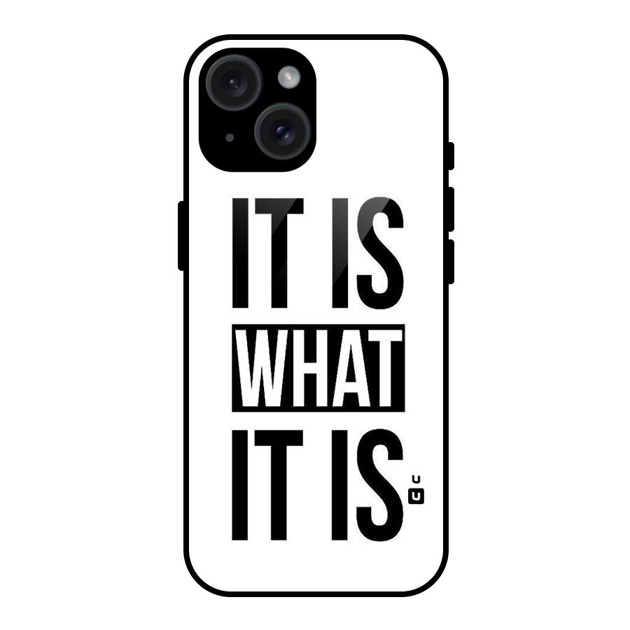 Itis What Itis Glass Back Case for iPhone 15