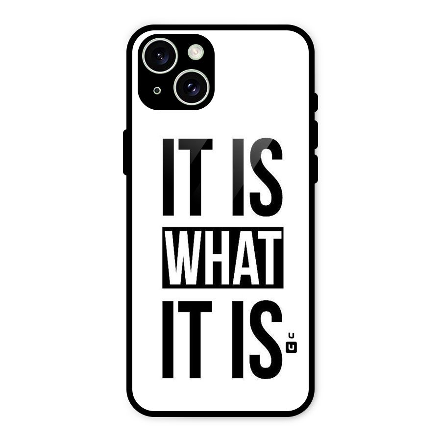 Itis What Itis Glass Back Case for iPhone 15 Plus